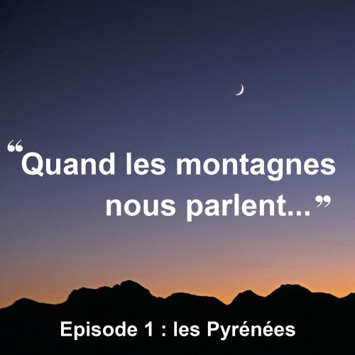 Quand les montagnes nous parlent
